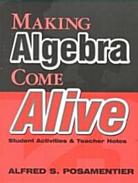 Making Algebra Come Alive: Student Activities and Teacher Notes (Paperback)