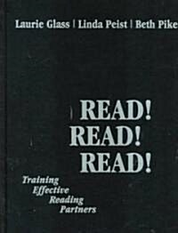 Read! Read! Read!: Training Effective Reading Partners (Hardcover)