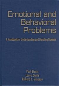 Emotional and Behavioral Problems: A Handbook for Understanding and Handling Students (Hardcover)