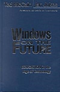 Windows on the Future: Education in the Age of Technology (Hardcover)