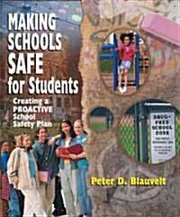 Making Schools Safe for Students (CD & Binder Kit): Creating a Proactive School Safety Plan (Hardcover)