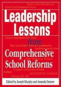 Leadership Lessons from Comprehensive School Reforms (Hardcover)