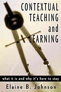 Contextual Teaching and Learning: What It Is and Why It′s Here to Stay (Paperback)