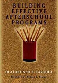 Building Effective Afterschool Programs (Paperback)