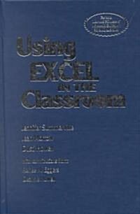 Using Excel in the Classroom (Hardcover)