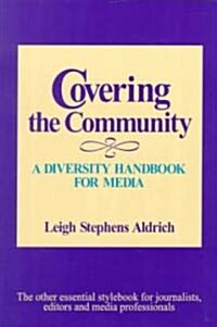 Covering the Community: A Diversity Handbook for Media (Paperback)