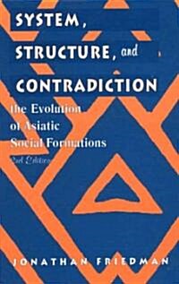 System, Structure, and Contradiction: The Evolution of Asiatic Social Formations (Paperback, 2)