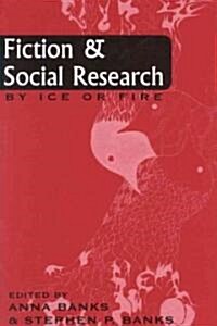Fiction and Social Research: By Ice or Fire (Paperback)