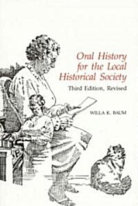 Oral History for the Local Historical Society (Paperback, 3, Rev)