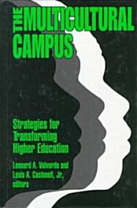 The Multicultural Campus: Strategies for Transforming Higher Education (Hardcover)