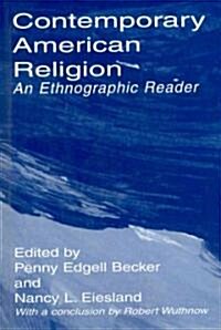 Contemporary American Religion: An Ethnographic Reader (Paperback)