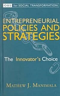 Entrepreneurial Policies and Strategies: The Innovator′s Choice (Hardcover)