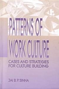 Patterns of Work Culture: Cases and Strategies for Culture Building (Hardcover)