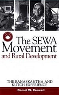 The Sewa Movement and Rural Development: The Banaskantha and Kutch Experience (Paperback)