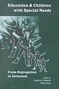 Education & Children with Special Needs: From Segregation to Inclusion (Hardcover)