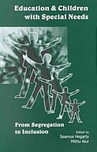 Education and Choldren with Special Needs: From Segregation to Inclusion (Paperback)