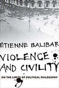 Violence and Civility: And Other Essays on Political Philosophy (Hardcover)