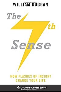 [중고] The Seventh Sense: How Flashes of Insight Change Your Life (Hardcover)