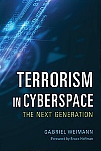 Terrorism in Cyberspace: The Next Generation (Paperback)