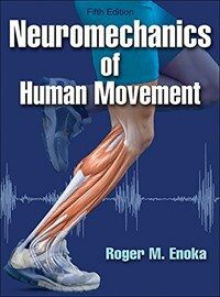 Neuromechanics of human movement / 5th ed