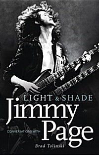 Light and Shade : Conversations with Jimmy Page (Paperback)