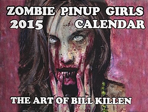 Zombie Pinup Girls 2015 Wall Calendar (Paperback)