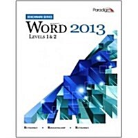 Microsoft Word 2013: levels 1 and 2 (Benchmark Series) (Paperback)