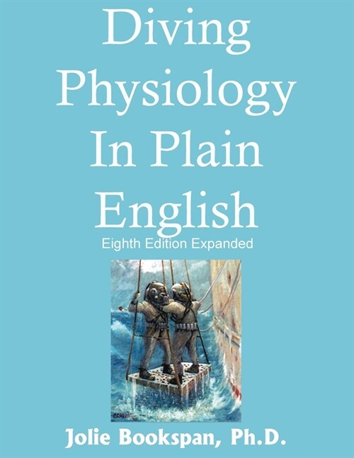 Diving Physiology In Plain English (Paperback, 8, Eighth Editon E)