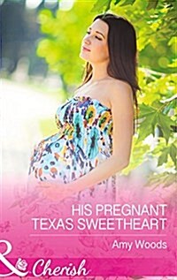 His Pregnant Texas Sweetheart (Paperback)