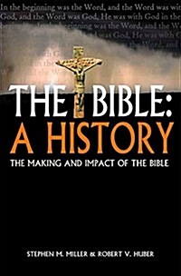The Bible: A History : The making and impact of the Bible (Paperback, New ed)