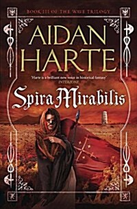 Spira Mirabilis : The Wave Trilogy Book 3 (Paperback)