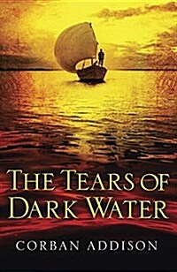 The Tears of Dark Water (Hardcover)