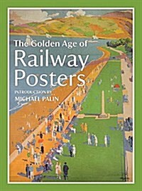 The Golden Age of Railway Posters (Hardcover)