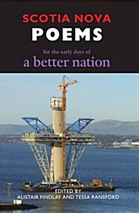 Scotia Nova : Poems for the Early Days of a Better Nation (Paperback, 2 New edition)