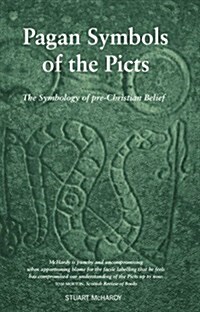 Pagan Symbols of the Picts : The Symbology of pre-Christian Belief (Paperback, 2 New edition)