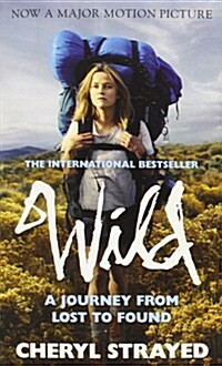 [중고] Wild: A Journey from Lost to Found (Paperback, Film Tie-in)