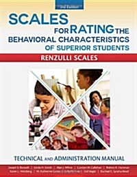 Scales for Rating the Behavioral Characteristics of Superior Students: Technical and Administration Manual (Paperback, 3)