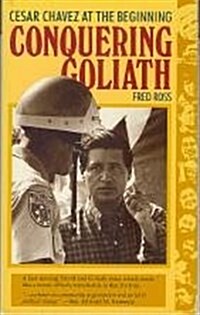 Conquering Goliath Cesar Chï¿½vez at the Beginning (Paperback)