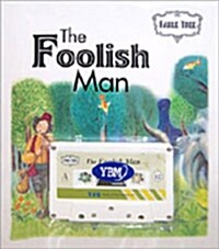 The Foolish Man (Student book, Tape 1개)