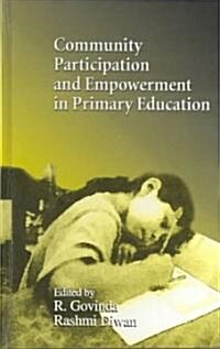 Community Participation and Empowerment in Primary Education (Hardcover)