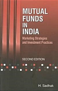 Mutual Funds in India: Marketing Strategies and Investment Practices (Hardcover, 2)