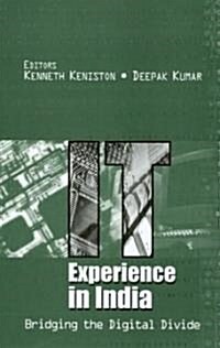 It Experience in India: Bridging the Digital Divide (Hardcover)