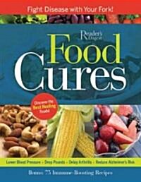 Food Cures: Breakthrough Nutritional Prescriptions for Everything from Colds to Cancer (Paperback)