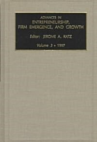 Advances in Entrepreneurship, Firm Emergence and Growth (Hardcover)