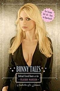 Bunny Tales: Behind Closed Doors at the Playboy Mansion (Paperback)