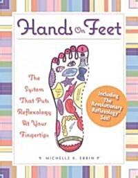 Hands on Feet: The System That Puts Reflexology at Your Fingertips [With Revolutionary Reflexology Sox] (Hardcover)