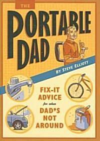 The Portable Dad: Fix-It Advice for When Dads Not Around (Paperback)