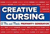 Creative Cursing: A Mix n Match Profanity Generator (Spiral)