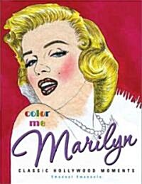 Color Me Marilyn: Classic Hollywood Moments (Paperback)