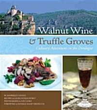 Walnut Wine and Truffle Groves (Hardcover)